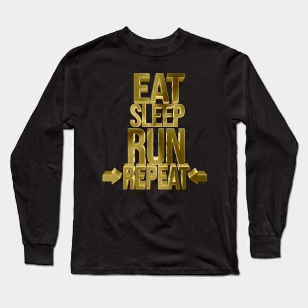 Eat Sleep Run Repeat - Golden Winner Typography Long Sleeve T-Shirt by DankFutura